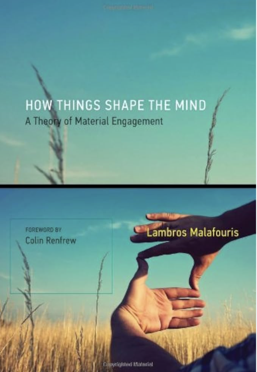 How Things Shape the Mind