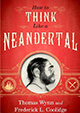 How To Think Like a Neandertal cover