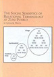 The Social Semiotics of Relational Terminology at Zuni Pueblo cover